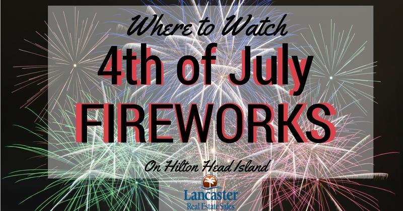where to watch 4th of july fireworks on hilton head island, 2017